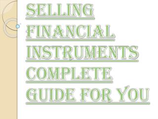 Complete Information About Selling Financial Instruments