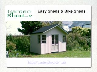 Get High-Quality Easy Shed & Bike Shed - Gardenshed.com.au