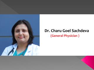 Dr. Charu Goel Sachdeva - Best Family Physician in Janakpuri