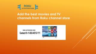 Add the best movies and TV channels from Roku channel store