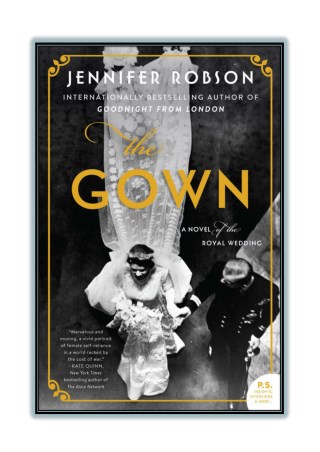 [PDF] Free Download and Read Online The Gown By Jennifer Robson