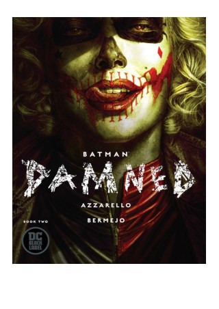 [PDF] Batman: Damned (2018-) #2 by Brian Azzarello & Lee Bermejo