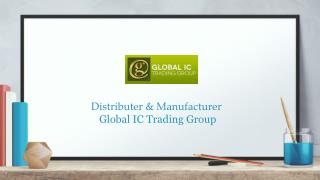 Distributer & Manufacturer Global IC Trading Group