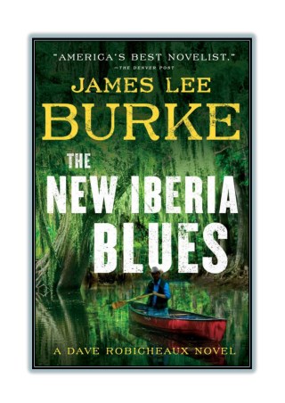 [PDF] Free Download and Read Online The New Iberia Blues By James Lee Burke