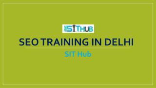 SEO Course in Janakpuri | SEO Institute in Dwarka | SIT Hub