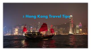 5 Hong Kong Travel Tips