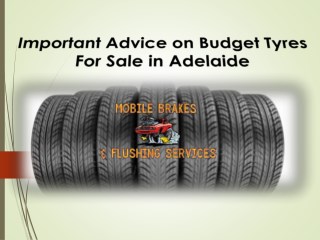 Important Advice on Budget Tyres For Sale in Adelaide