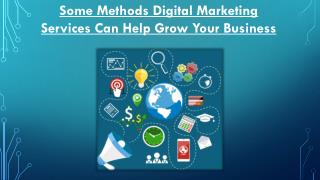 Some Methods Digital Marketing Services Can Help Grow Your Business