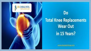 Do Total Knee Replacements Wear Out in 15 Years?