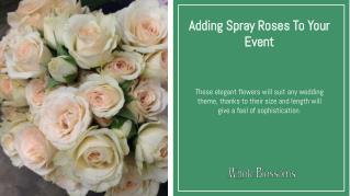 Make Beautiful Decoration with Spray Roses