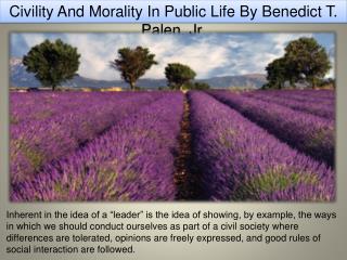 Civility And Morality In Public Life By Benedict T. Palen, Jr.