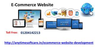 Obtain The Advantage Of E-Commerce Website Service| Anytime Softcare