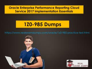 Get Latest Oracle 1z0-985 Exam Question - 1z0-985 Real Dumps Realexamdumps