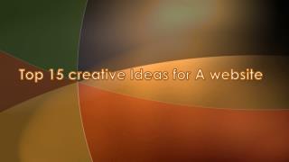 Top 15 creative Ideas for A website