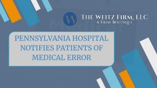 Pennsylvania Hospital Notifies Patients of Medical Error