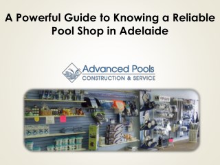 A Powerful Guide to Knowing a Reliable Pool Shop in Adelaide