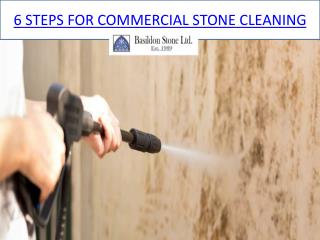 6 STEPS FOR COMMERCIAL STONE CLEANING