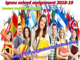 Knowing about the IGNOU solved assignment 2018-2019 call us 0120-433-5876