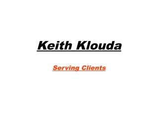Keith klouda serving clients