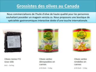 Grossistes des olives au Canada