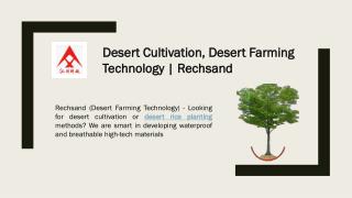 Desert Cultivation, Desert Farming Technology - Rechsand