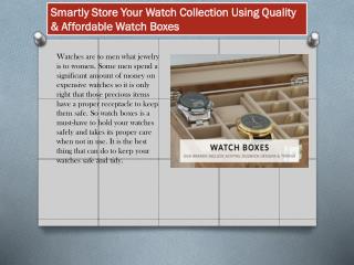 Smartly Store Your Watch Collection Using Quality & Affordable Watch Boxes