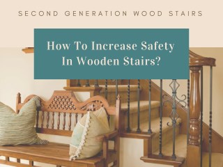 Different Ways To Increase The Safety Of Your Wooden Stairs