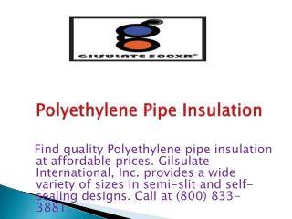 Polyethylene Pipe Insulation