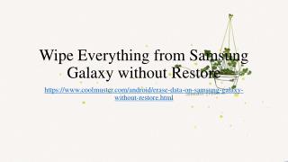 Wipe Everything from Samsung Galaxy without Restore