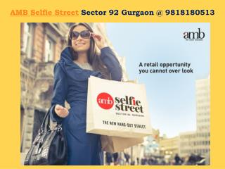 AMB Selfie Street Sector 92 Gurgaon @ 9818180513
