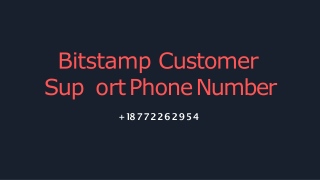 Bitstamp Customer Support { 18772262954} Phone Number