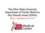 The Ohio State University Department of Family Medicine Key Results Areas KRAs 2010-11 Updates as of 10