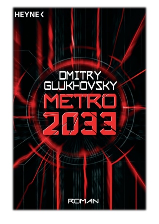 [PDF] Free Download Metro 2033 By Dmitry Glukhovsky