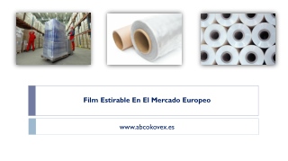 Film Estirable En El Mercado Europeo