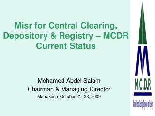 Misr for Central Clearing, Depository &amp; Registry – MCDR Current Status