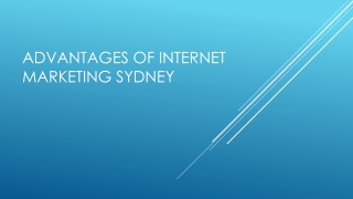 Advantages Of Internet Marketing Sydney