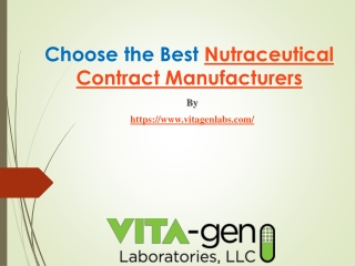 Choose the Best Nutraceutical Contract Manufacturers