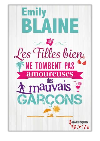 [PDF] Free Download Les filles bien ne tombent pas amoureuses des mauvais garçons By Emily Blaine