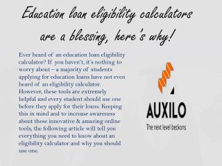 Education loan eligibility calculators are a blessing, here’s why!