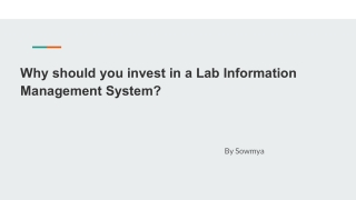 Why should you Invest in a Lab Information Management System?