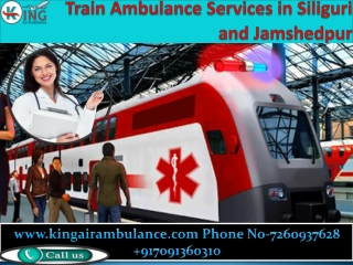 King Train Ambulance Services from Siliguri and Jamshedpur to New Delhi