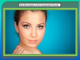 Best Electrolysis in Fort Lauderdale Florida