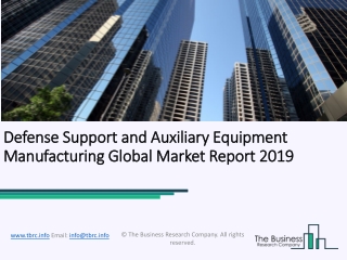 Defense Support and Auxiliary Equipment Manufacturing Global Market Report 2019