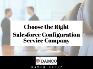 Choose the Right Salesforce Configuration Service Company