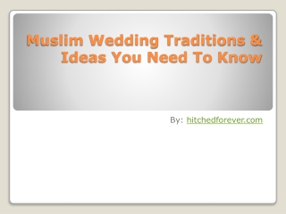 Muslim Wedding Traditions & Ideas You Need