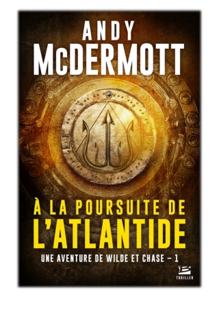 [PDF] Free Download À la poursuite de l'Atlantide By Andy McDermott