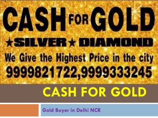 Take the stress out of Cash for Gold in Delhi