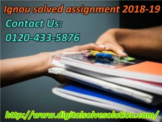 Getting information about IGNOU solved assignment 2018-2019 call us 0120-433-5876