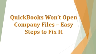 QuickBooks Won’t Open Company Files? How to Fix!