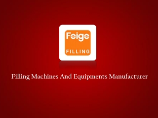 Filling Equipments Manufacturer